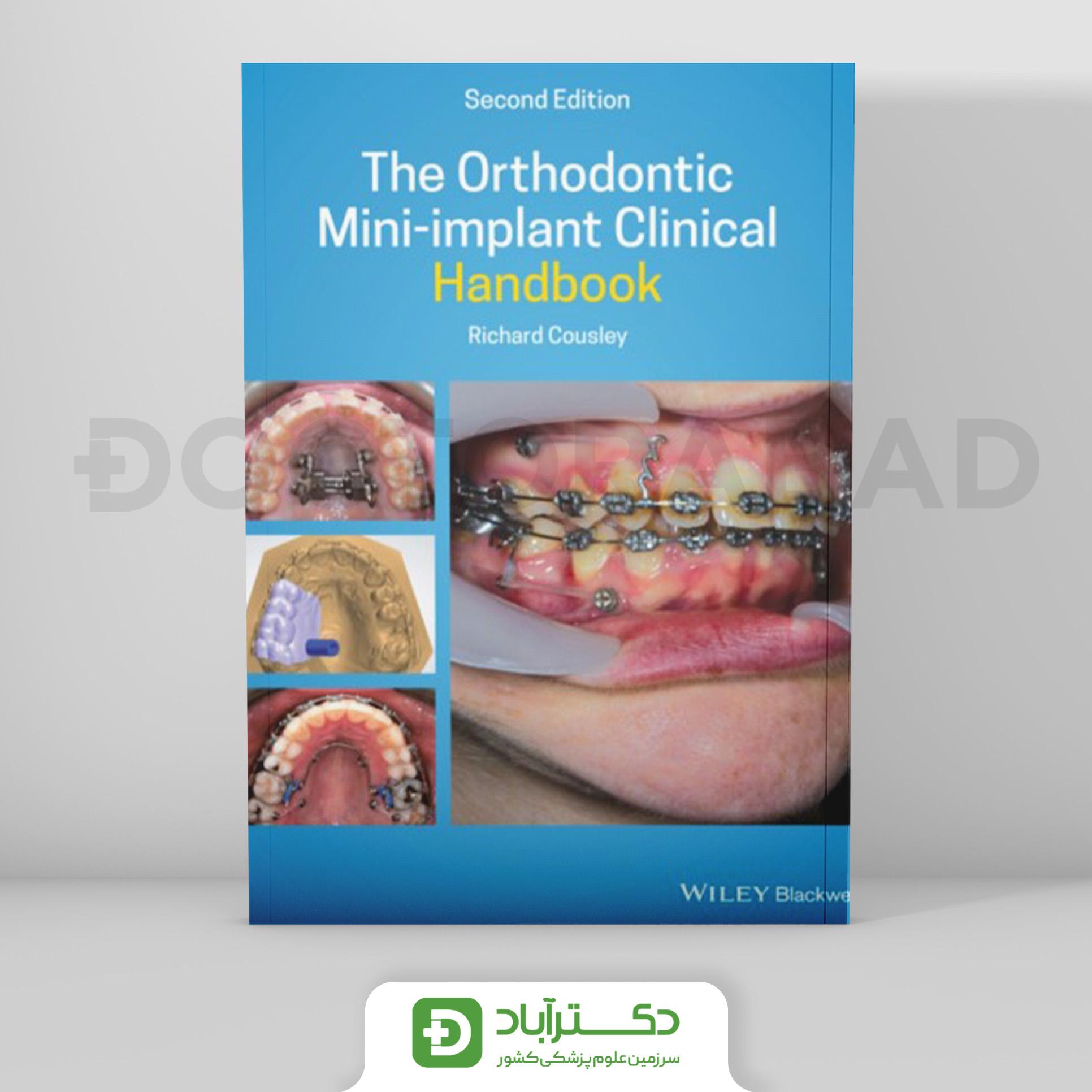 The Orthodontic Mini-implant Clinical Handbook 2020 (نشر رویان پژوه)
