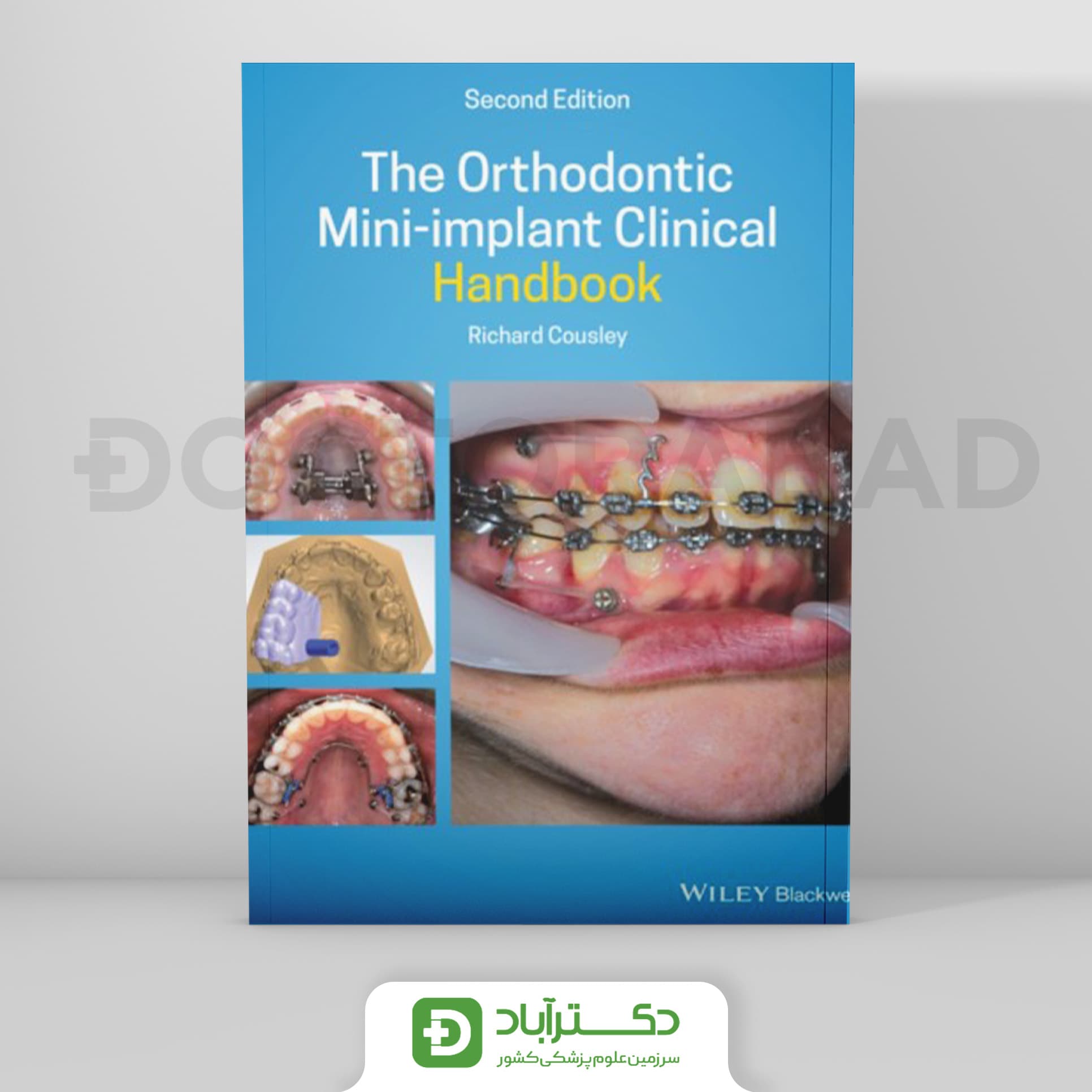 The Orthodontic Mini-implant Clinical Handbook 2020 (نشر رویان پژوه)