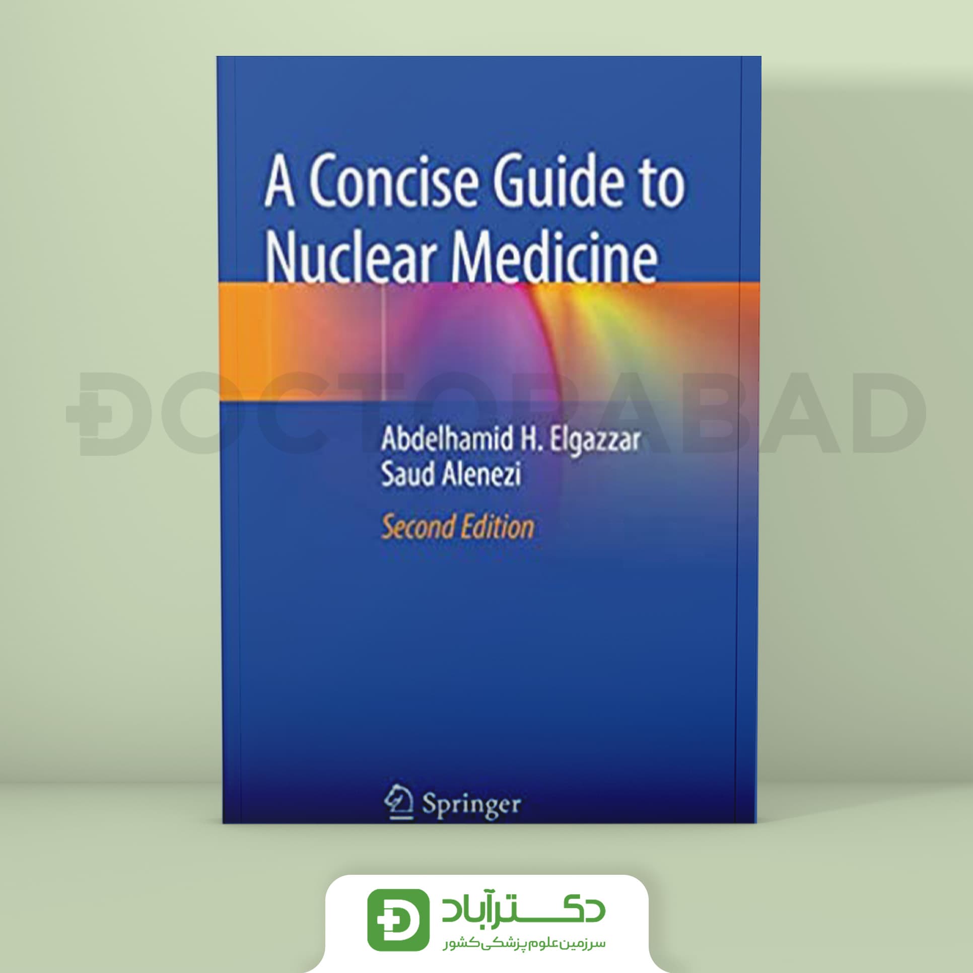 A Concise Guide to Nuclear Medicine 2nd Edition (نشر اطمینان)