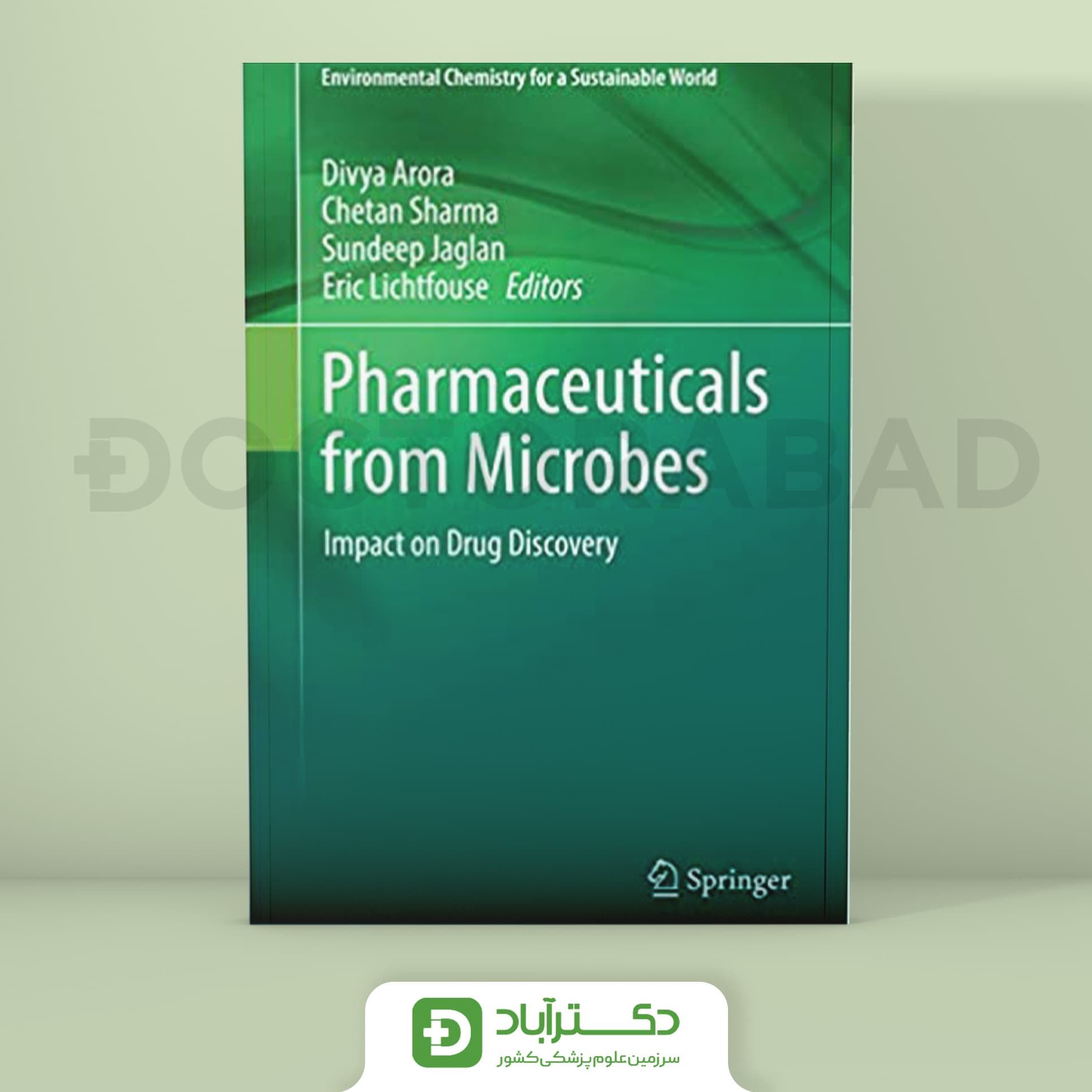 Pharmaceuticals from Microbes: Impact on Drug Discovery (Environmental Chemistry for a Sustainable World, 28) 1st ed٫ 2019 Edition (نشر اطمینان)