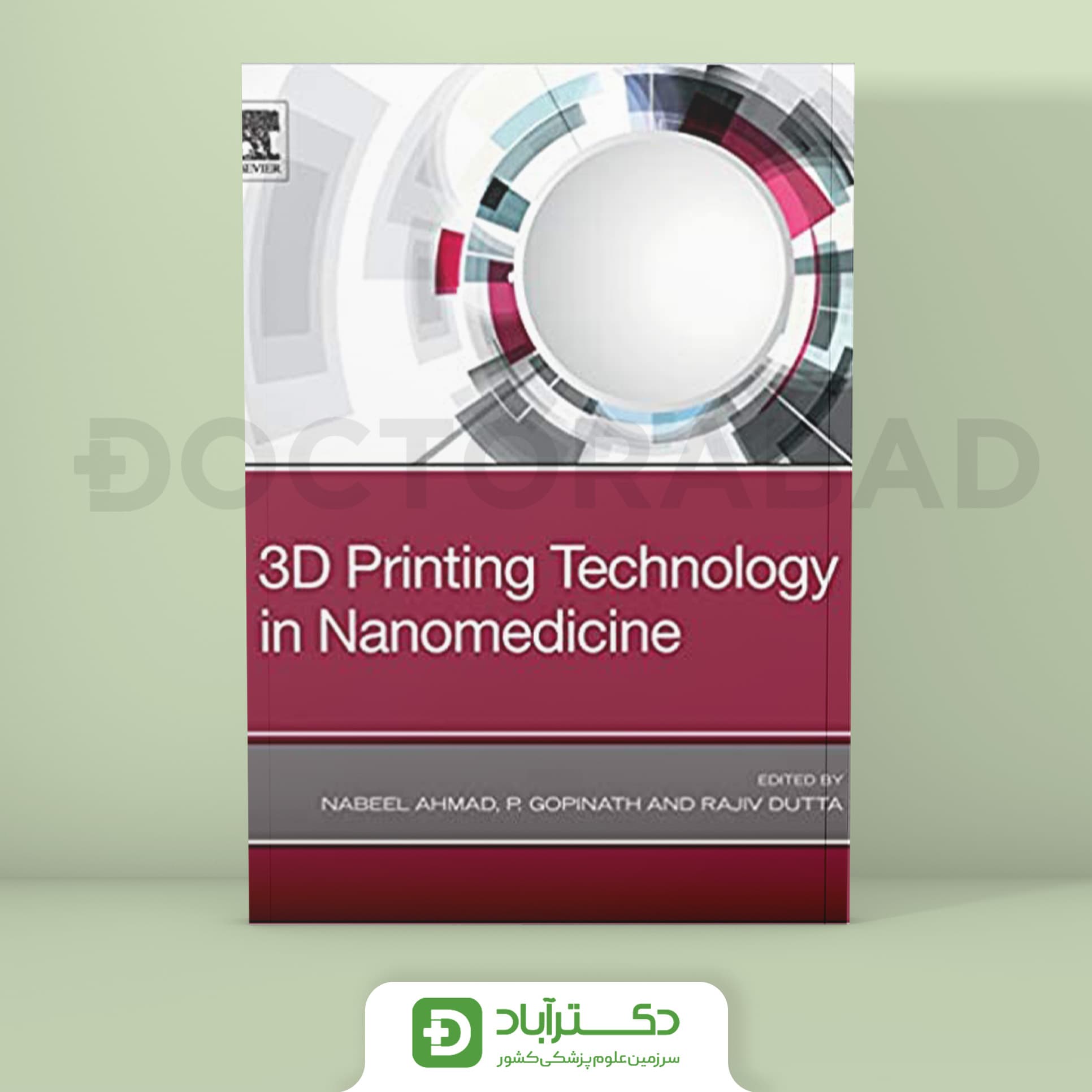3D Printing Technology in Nanomedicine (نشر اطمینان)