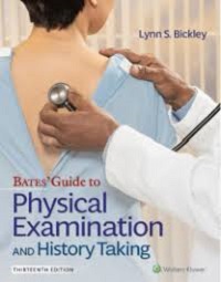 Bates’ Guide To Physical Examination and History Taking 13th Edition 2021