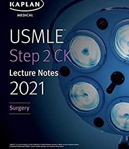 Kaplan USMLE Step 2 CK Lecture Notes 2021 Surgery