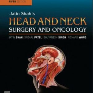 Jatin Shah’s Head and Neck Surgery and Oncology