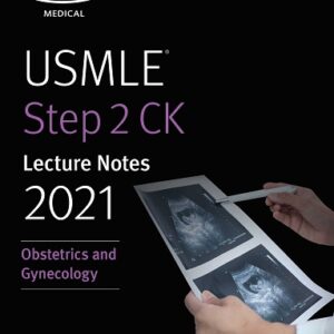 Kaplan USMLE Step 2 CK Lecture Notes 2021 Obstetrics and Gynecology