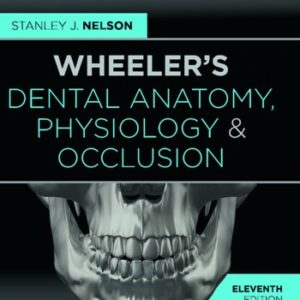 WHEELER’S DENTAL ANATOMY, PHYSIOLOGY, AND OCCLUSION 2020
