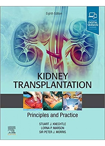 Kidney Transplantation – Principles and Practice 8th 2020
