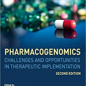 Pharmacogenomics: Challenges and Opportunities in Therapeutic Implementation ۲nd Edition