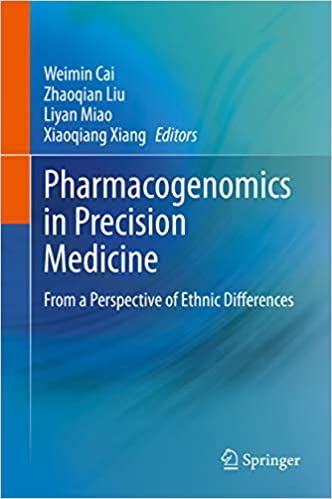 Pharmacogenomics in Precision Medicine From a Perspective of Ethnic Differences ۱st ed٫ ۲۰۲۰ Edition