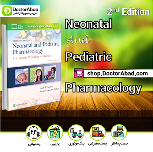 Yaffe and Aranda's Neonatal and Pediatric Pharmacology: Therapeutic Principles in Practice ۵th Edition