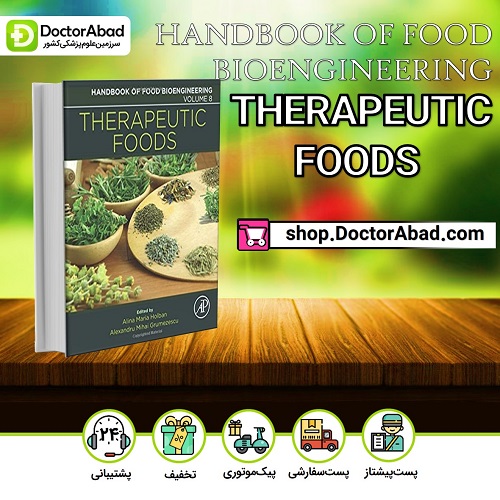 Therapeutic Foods (Handbook of Food Bioengineering, Volume ۸) ۱st Edition